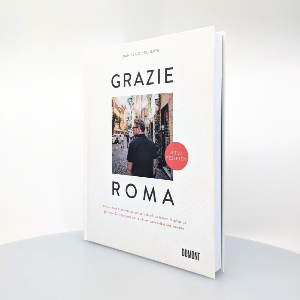 Grazie Roma Kochbuch von Daniel Gottschlich